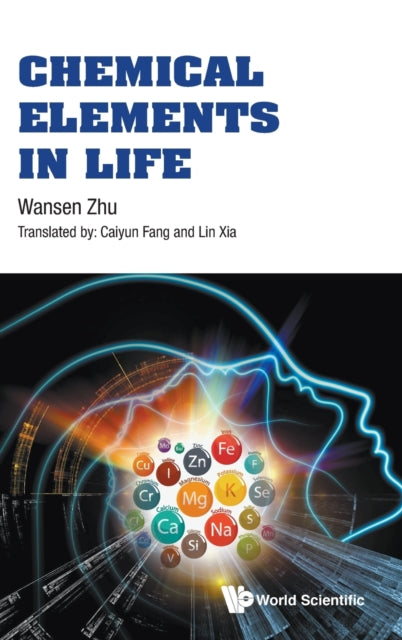 Book cover of: Chemical Elements In Life. By: Wansen Zhu