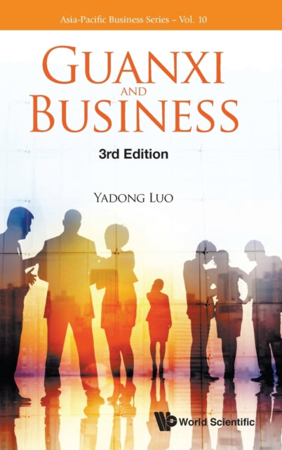 Book cover of: Guanxi And Business (Third Edition). By: Yadong Luo