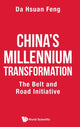 Book cover of: China's Millennium Transformation: The Belt And Road Initiative. By: Da-Hsuan Feng
