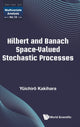 Book cover of: Hilbert And Banach Space-valued Stochastic Processes