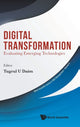 Book cover of: Digital Transformation: Evaluating Emerging Technologies. By: Tugrul U. Daim
