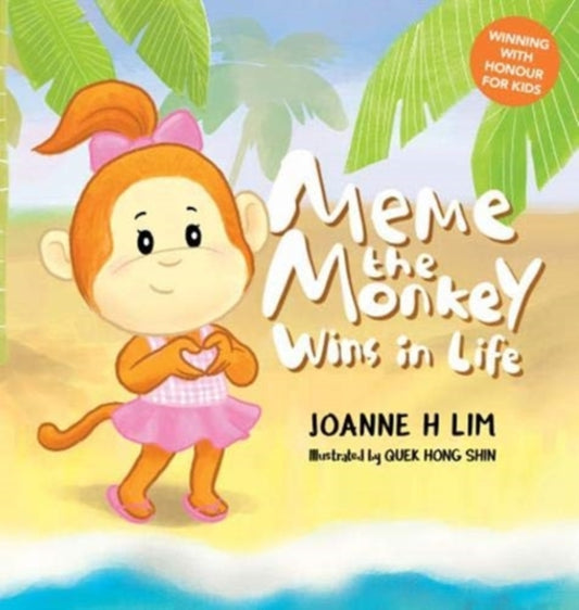 Book cover of: Meme The Monkey: Wins In Life. By: Joanne H. Lim