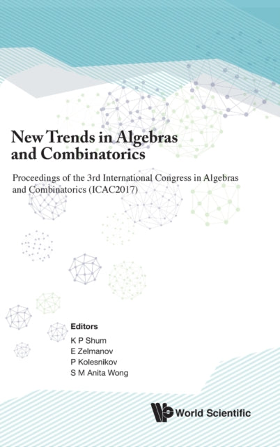 New Trends In Algebras And Combinatorics