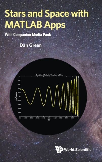 Book cover of: Stars And Space With Matlab Apps (With Companion Media Pack). By: Green, Daniel