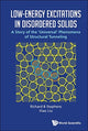 Book cover of: Low-energy Excitations In Disordered Solids: A Story Of The 'Universal' Phenomena Of Structural Tunneling. By: Richard B. Stephens