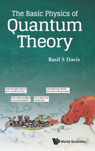 Book cover of: Basic Physics Of Quantum Theory, The. By: Basil S. Davis