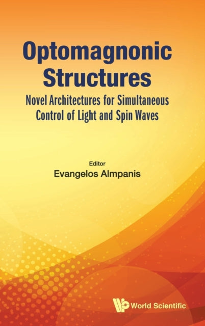 Optomagnonic Structures: Novel Architectures For Simultaneous Control Of Light And Spin Waves