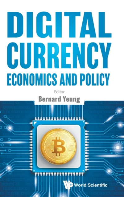 Book cover of: Digital Currency Economics And Policy. By: Bernard Yeung