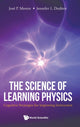 Book cover of: Science Of Learning Physics, The: Cognitive Strategies For Improving Instruction. By: Jose P. Mestre