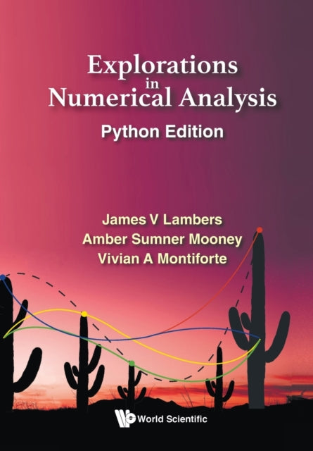 Explorations in Numerical Analysis