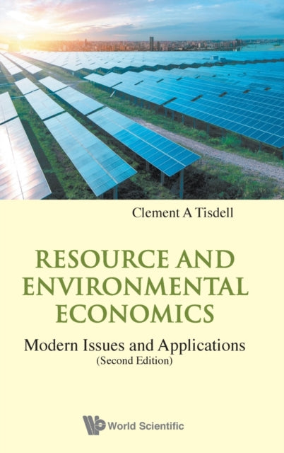 Book cover of: Resource And Environmental Economics: Modern Issues And Applications. By: C. A. Tisdell