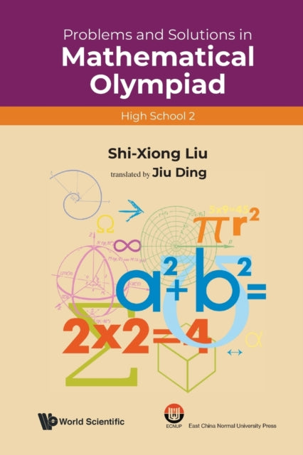Book cover of: Problems And Solutions In Mathematical Olympiad (High School 2). By: Zun Shan