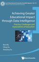 Book cover of: Achieving Greater Educational Impact Through Data Intelligence: Practice, Challenges And Expectations Of Education. By: Bian Wu