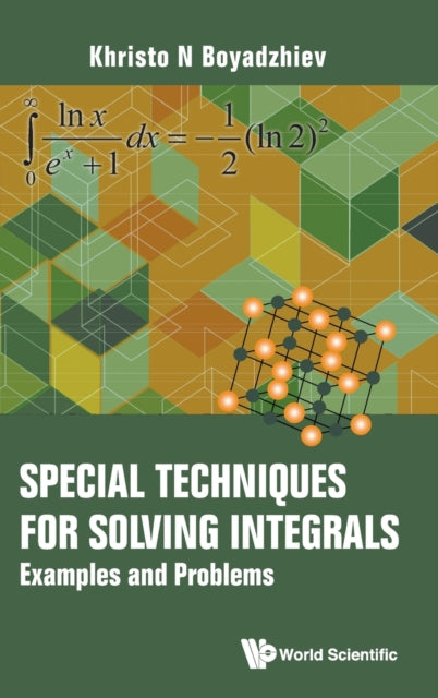 Book cover of: Special Techniques For Solving Integrals: Examples And Problems. By: Khristo N. Boyadzhiev
