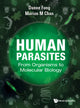 Book cover of: Human Parasites: From Organisms To Molecular Biology. By: Dunne Fong