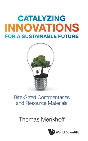 Catalyzing Innovations For A Sustainable Future: Bite-sized Commentaries And Resource Materials