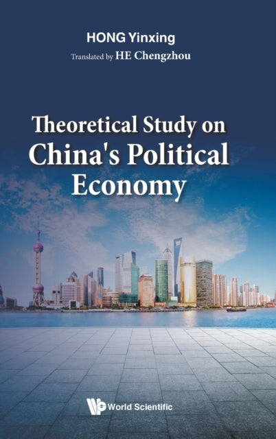 Book cover of: Theoretical Study On China's Political Economy. By: Yinxing Hong