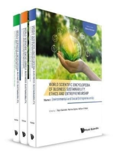 Book cover of: World Scientific Encyclopedia Of Business Sustainability, Ethics And Entrepreneurship (In 3 Volumes). By: Gideon D. Markman