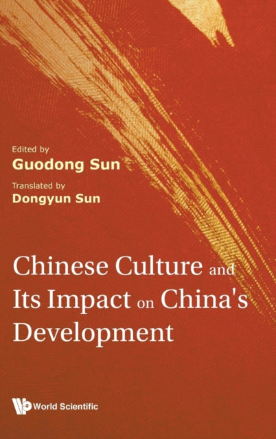 Book cover of: Chinese Culture And Its Impact On China's Development. By: Guodong Sun