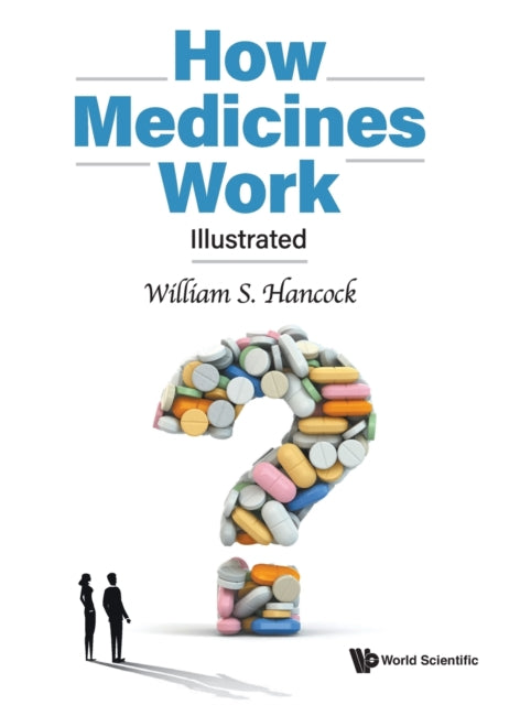 Book cover of: How Medicines Work: Illustrated. By: William S. Hancock