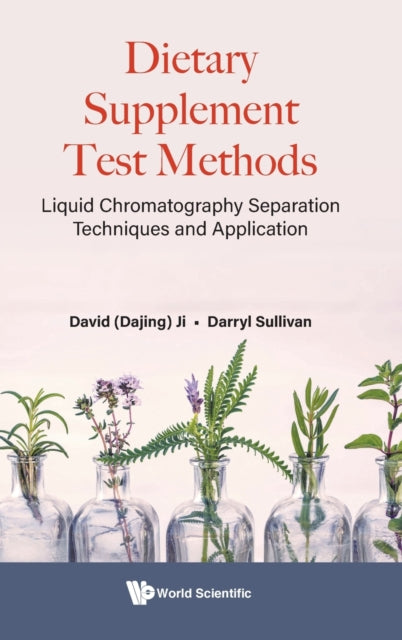 Book cover of: Dietary Supplement Test Methods: Liquid Chromatography Separation Techniques And Application. By: David Dajing Ji