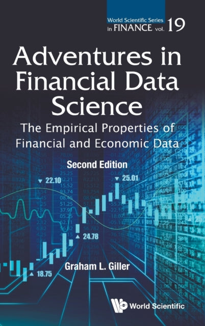 Book cover of: Adventures In Financial Data Science: The Empirical Properties Of Financial And Economic Data. By: Graham L. Giller