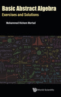 Basic Abstract Algebra: Exercises And Solutions