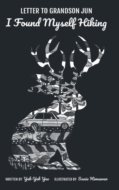 Book cover of: Letter To Grandson Jun: I Found Myself Hiking. By: Yeh-Yeh Yeo