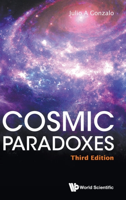 Book cover of: Cosmic Paradoxes (Third Edition). By: Julio A. Gonzalo