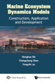 Book cover of: Marine Ecosystem Dynamics Models: Construction, Application And Development. By: Honghua Shi