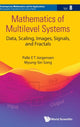Book cover of: Mathematics Of Multilevel Systems: Data, Scaling, Images, Signals, And Fractals. By: Palle E. T. Jørgensen