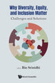 Book cover of: Why Diversity, Equity, And Inclusion Matter: Challenges And Solutions. By: Bindiganavale N. Srinidhi
