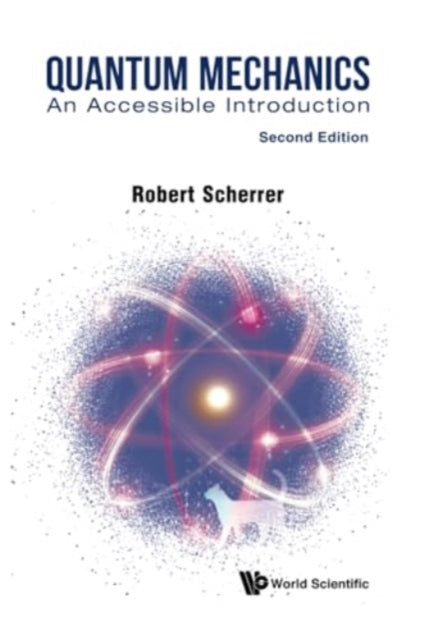 Book cover of: Quantum Mechanics: An Accessible Introduction. By: SCHERRER