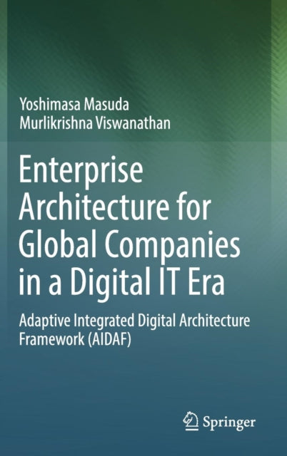 Book cover of: Enterprise Architecture for Global Companies in a Digital IT Era. By: Yoshimasa Masuda