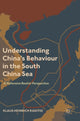 Book cover of: Understanding China’s Behaviour in the South China Sea. By: Klaus Heinrich Raditio