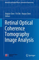 Book cover of: Retinal Optical Coherence Tomography Image Analysis. By: Xinjian Chen