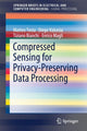 Book cover of: Compressed Sensing for Privacy-Preserving Data Processing. By: Matteo Testa