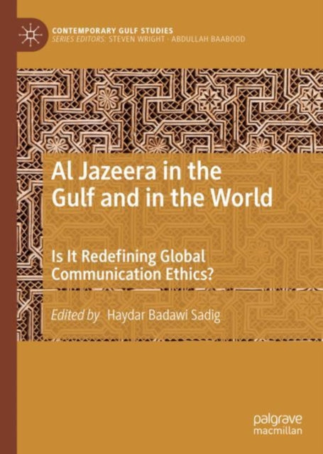 Book cover of: Al Jazeera in the Gulf and in the World. By: Haydar Badawi Sadig