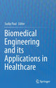 Book cover of: Biomedical Engineering and its Applications in Healthcare. By: Sudip Paul