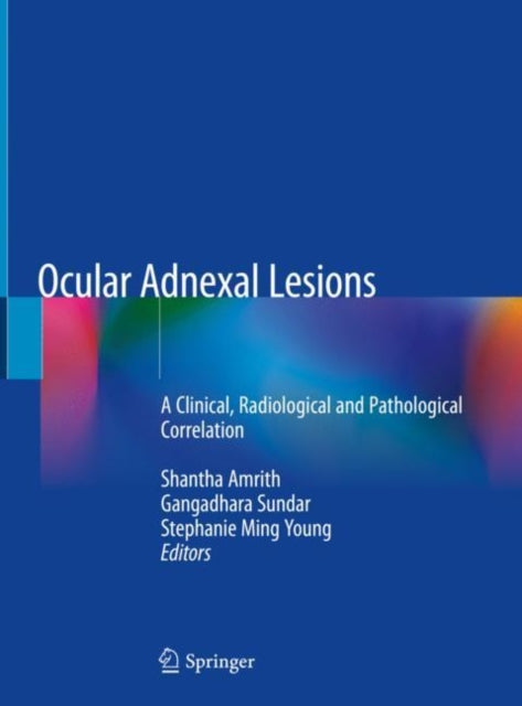 Book cover of: Ocular Adnexal Lesions. By: Shantha Amrith