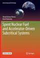 Book cover of: Spent Nuclear Fuel and Accelerator-Driven Subcritical Systems. By: Vinod Kumar Verma