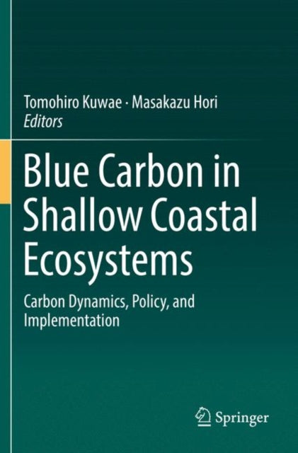 Book cover of: Blue Carbon in Shallow Coastal Ecosystems. By: Tomohiro Kuwae
