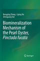 Book cover of: Biomineralization Mechanism of the Pearl Oyster, Pinctada fucata. By: Rongqing Zhang