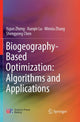 Book cover of: Biogeography-Based Optimization: Algorithms and Applications. By: Yujun Zheng