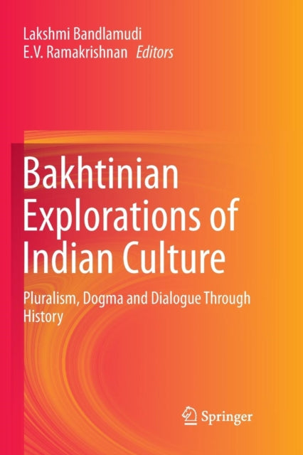 Bakhtinian Explorations of Indian Culture