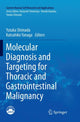 Book cover of: Molecular Diagnosis and Targeting for Thoracic and Gastrointestinal Malignancy. By: Yutaka Shimada