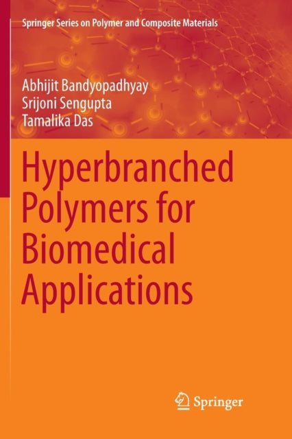 Book cover of: Hyperbranched Polymers for Biomedical Applications. By: Abhijit Bandyopadhyay