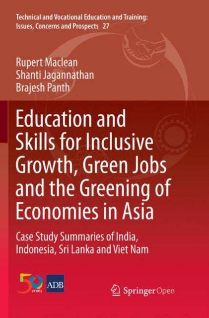 Book cover of: Education and Skills for Inclusive Growth, Green Jobs and the Greening of Economies in Asia. By: Rupert Maclean