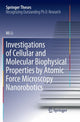 Book cover of: Investigations of Cellular and Molecular Biophysical Properties by Atomic Force Microscopy Nanorobotics. By: Mi Li