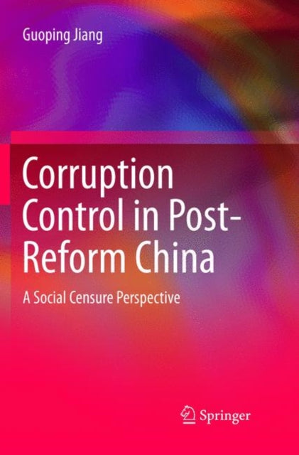 Book cover of: Corruption Control in Post-Reform China. By: Guoping Jiang